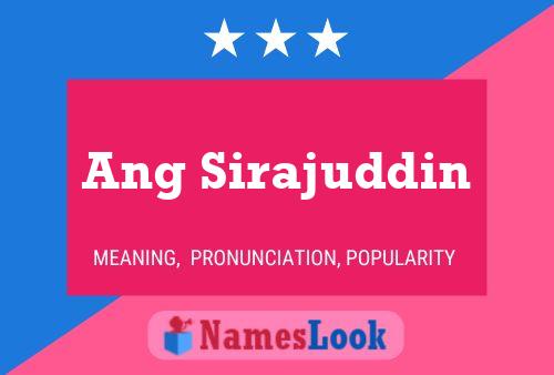 Ang Sirajuddin Name Poster