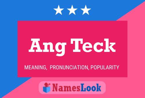 Ang Teck Name Poster