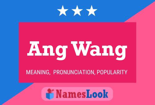 Ang Wang Name Poster