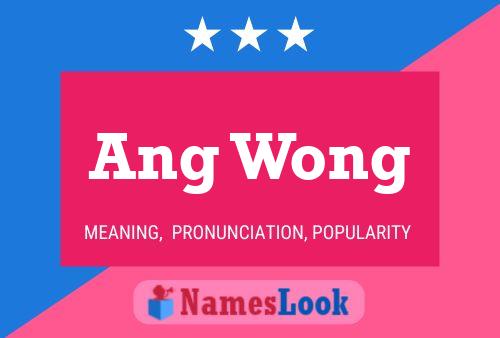 Ang Wong Name Poster