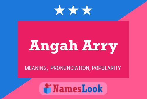 Angah Arry Name Poster