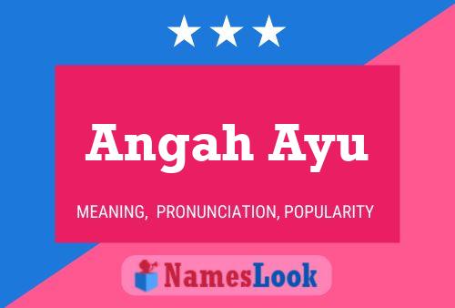 Angah Ayu Name Poster