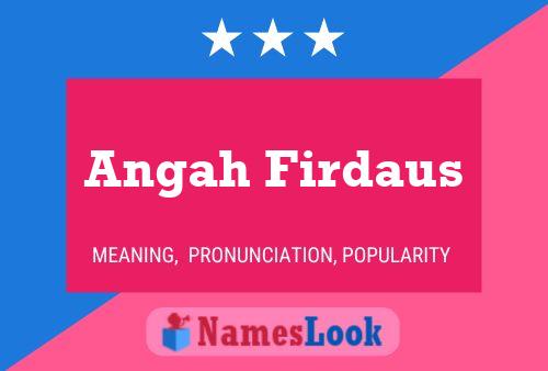 Angah Firdaus Name Poster