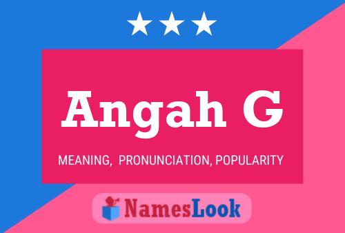 Angah G Name Poster