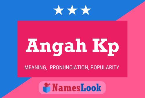 Angah Kp Name Poster