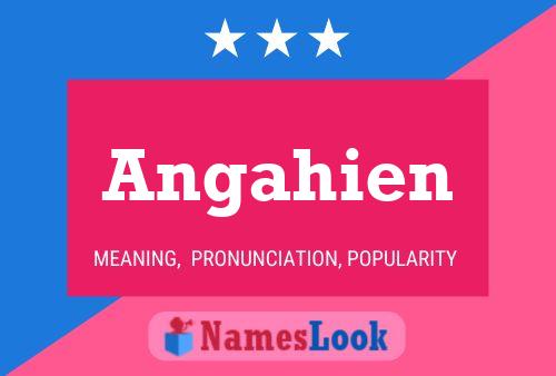 Angahien Name Poster