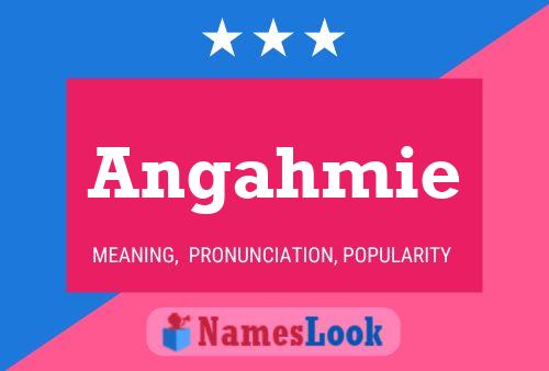 Angahmie Name Poster