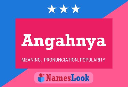 Angahnya Name Poster