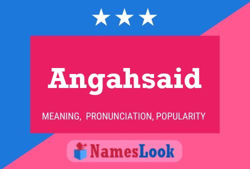 Angahsaid Name Poster