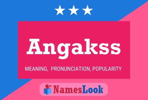 Angakss Name Poster