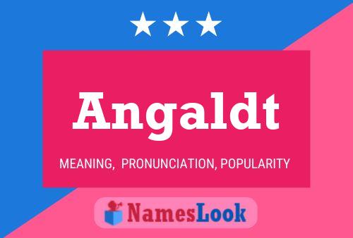 Angaldt Name Poster