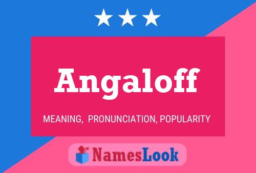 Angaloff Name Poster