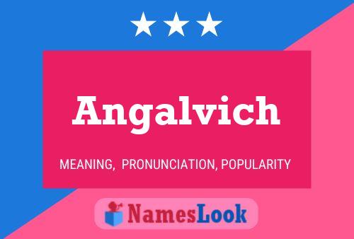 Angalvich Name Poster