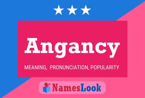 Angancy Name Poster