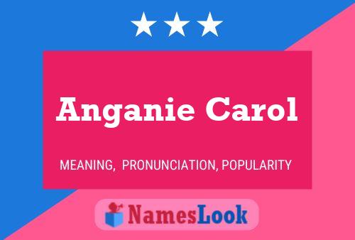 Anganie Carol Name Poster