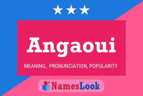 Angaoui Name Poster