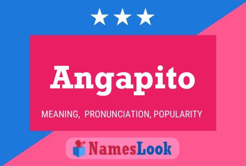 Angapito Name Poster