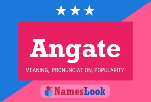 Angate Name Poster