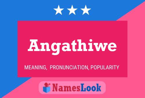 Angathiwe Name Poster