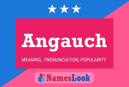 Angauch Name Poster