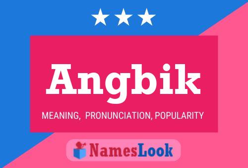 Angbik Name Poster