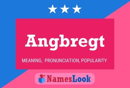 Angbregt Name Poster