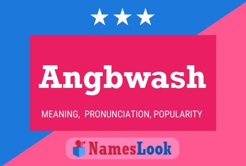 Angbwash Name Poster