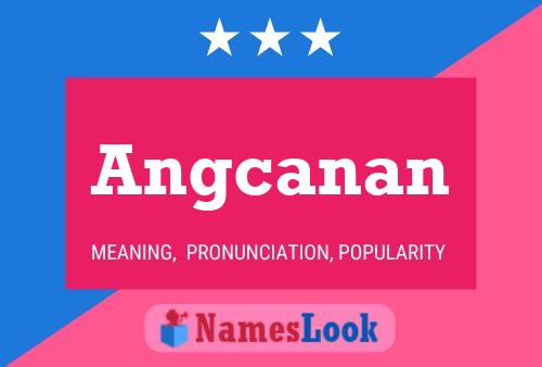 Angcanan Name Poster