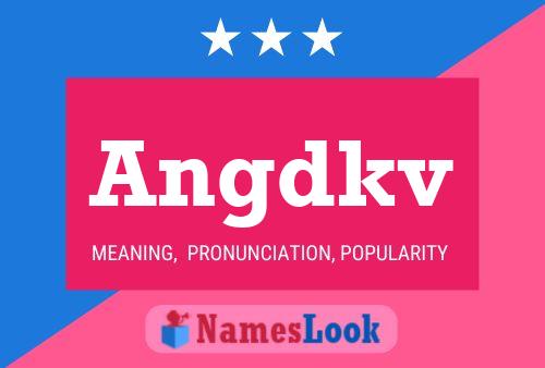 Angdkv Name Poster