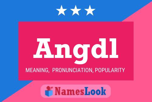 Angdl Name Poster