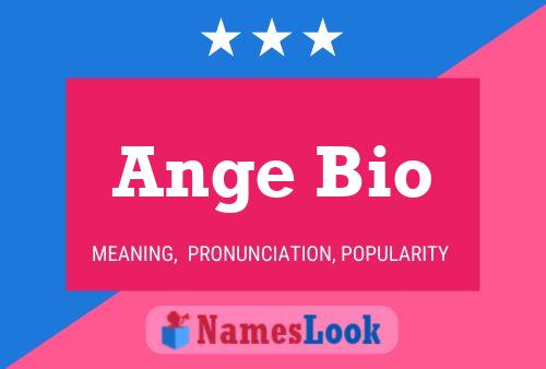 Ange Bio Name Poster