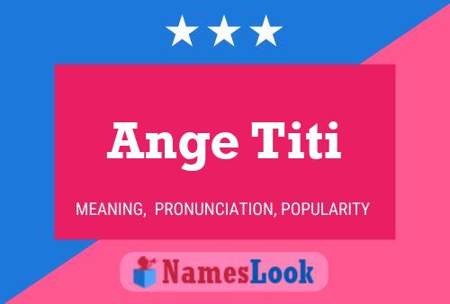 Ange Titi Name Poster