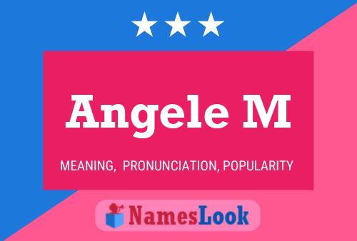 Angele M Name Poster