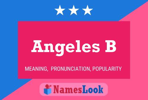 Angeles B Name Poster