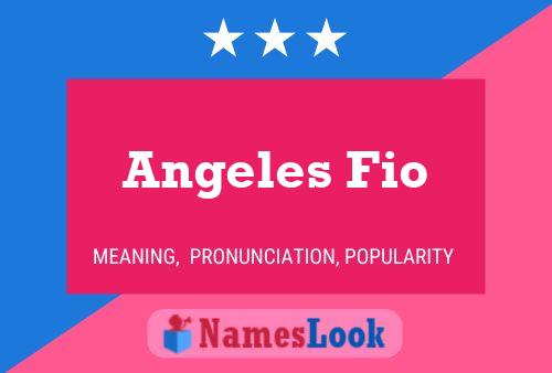 Angeles Fio Name Poster