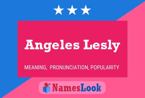 Angeles Lesly Name Poster