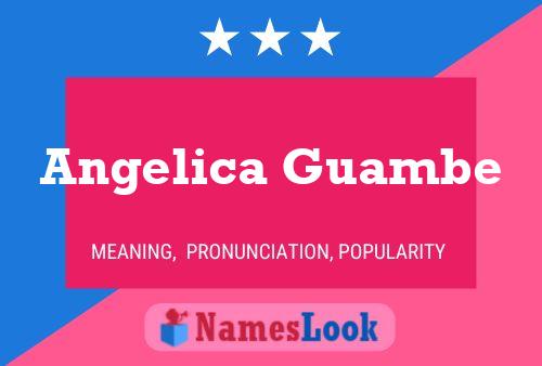 Angelica Guambe Name Poster