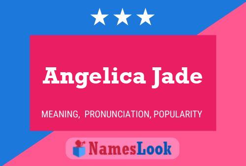 Angelica Jade Name Poster