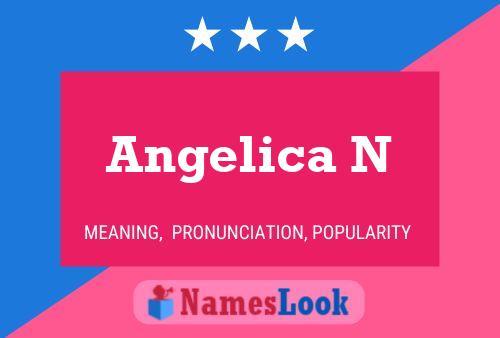 Angelica N Name Poster