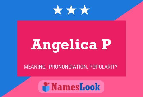 Angelica P Name Poster