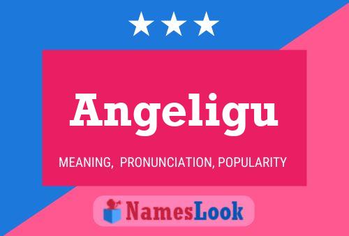 Angeligu Name Poster