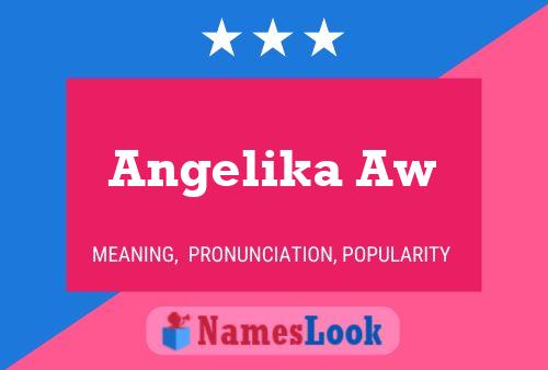 Angelika Aw Name Poster