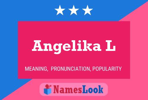 Angelika L Name Poster