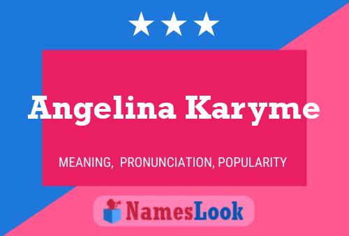 Angelina Karyme Name Poster