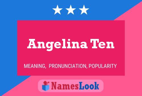 Angelina Ten Name Poster