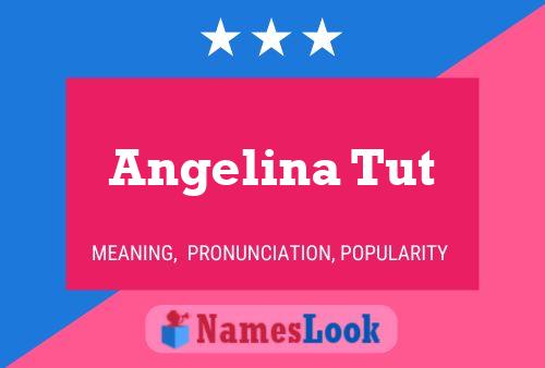 Angelina Tut Name Poster