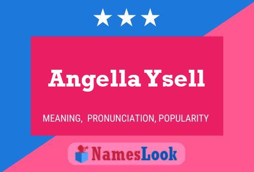 Angella Ysell Name Poster