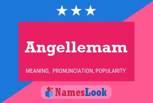 Angellemam Name Poster