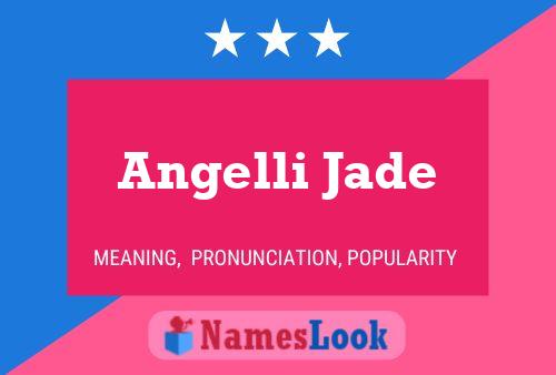 Angelli Jade Name Poster