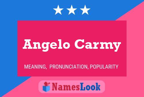 Angelo Carmy Name Poster